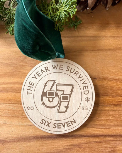 67 Ornament, Teacher Gift, Custom Engraved, Personalized, Birch Wood, Holiday Gift, Xmas Ornament, Stocking Stuffer, Funny Gift, Custom Name, PNW Made, Laser Engraved, Classroom Gift, Teacher Xmas, Wood Ornament, Handcrafted, Unique Gifts, Christmas 2024, Small Batch, Holiday Decor